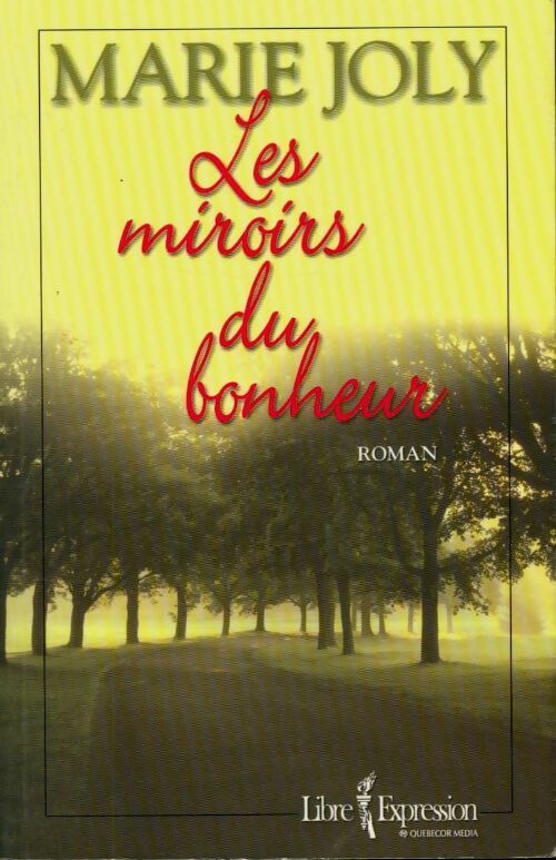Livrenpoche : Les miroirs du bonheur - Marie Joly - Livre
