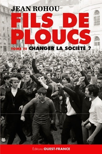 Livrenpoche : Fils de ploucs Tome III : Changer la société ? - Jean Rohou - Livre