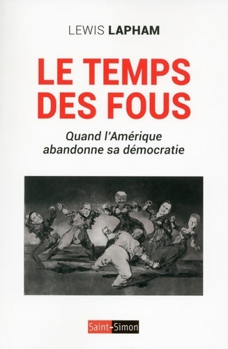 Le temps des fous - Lewis Lapham - Livre