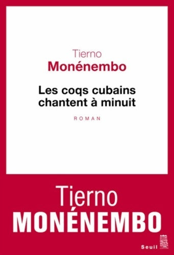 Livrenpoche : Les coqs cubains chantent à minuit - Tierno Monénembo - Livre