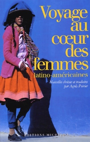 Livrenpoche : Voyage au coeur des femmes latino-américaines - Agnès Poirier - Livre