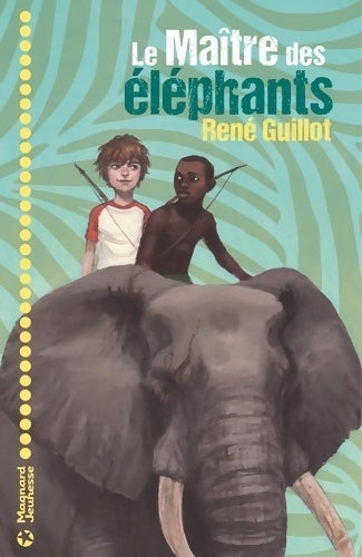 Livrenpoche : Le maître des éléphants - René Guillot - Livre