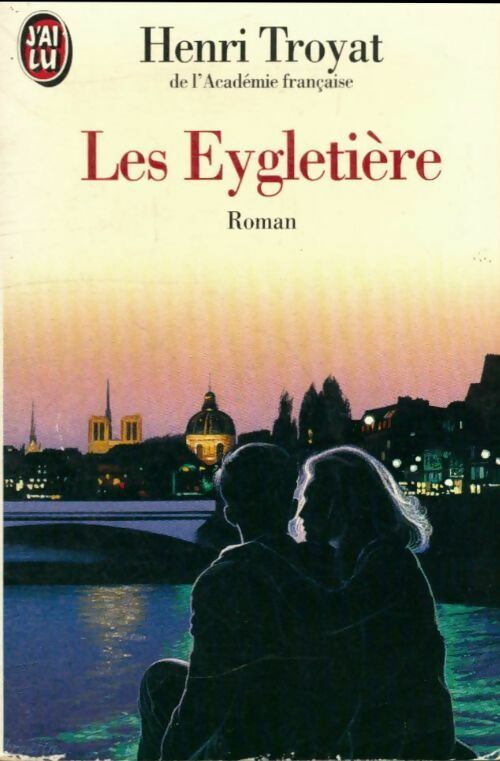 Les Eygletière Tome I - Henri Troyat - Livre