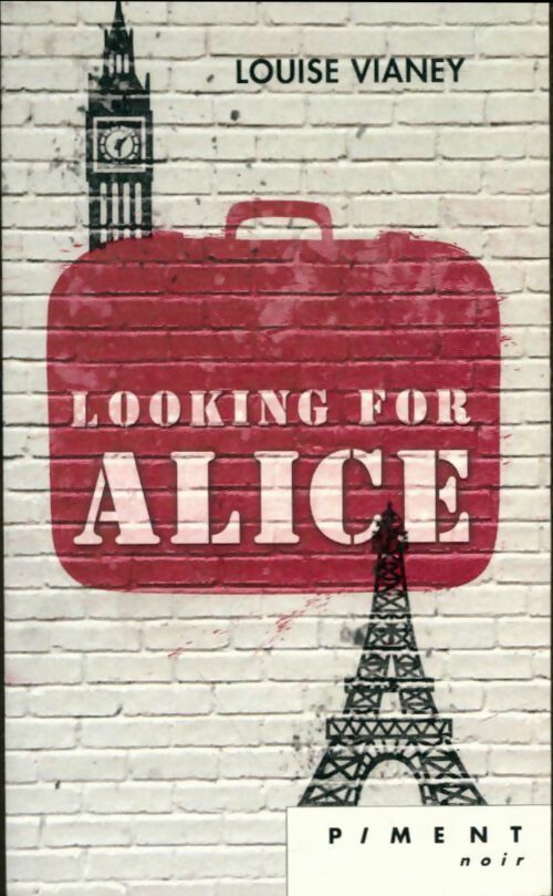 Livrenpoche : Looking for Alice - Louise Vianey - Livre