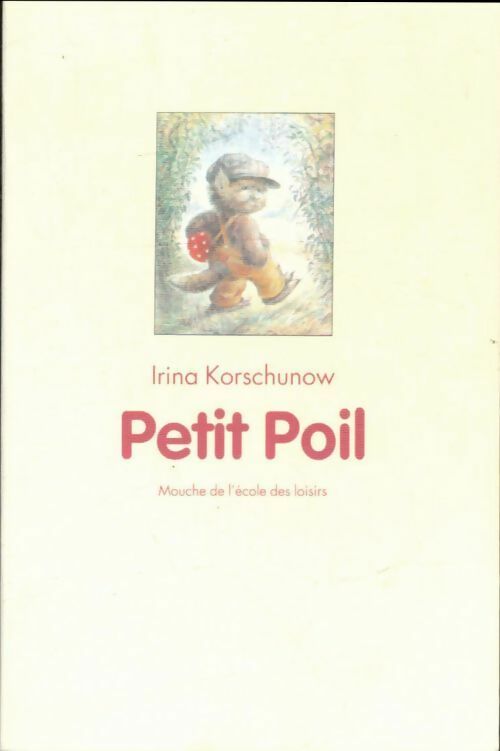 Livrenpoche : Petit Poil - Irina Korschunow - Livre