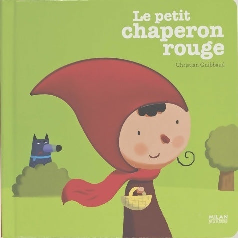 Le petit chaperon rouge - Christian Guibbaud - Livre