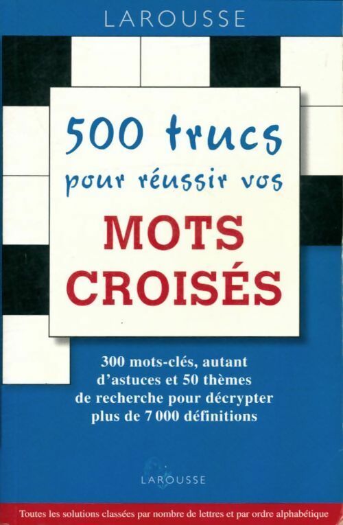 Livrenpoche : 500 trucs pour réussir vos mots-croisés - Laurent Raval - Livre