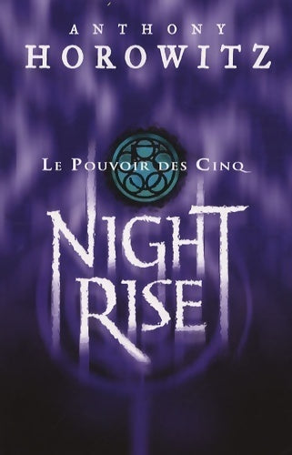 Livrenpoche : Le pouvoir des cinq Tome III : Nightrise - Anthony Horowitz - Livre