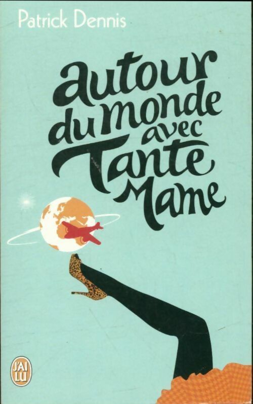 Livrenpoche : Autour du monde avec Tante Mame - Patrick Dennis - Livre