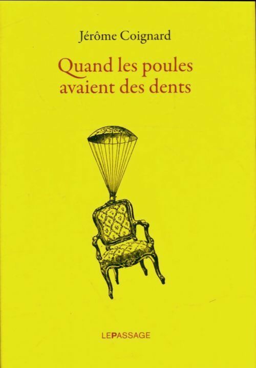 Livrenpoche : Quand les poules avaient des dents - Jérôme Coignard - Livre
