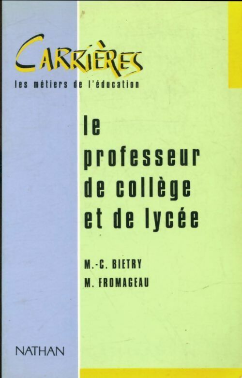 Le professeur de collège et de lycée - M.-C. Bietry -  Carrières - Livre
