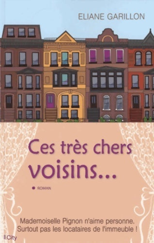 Livrenpoche : Ces très chers voisins... - Eliane Garillon - Livre
