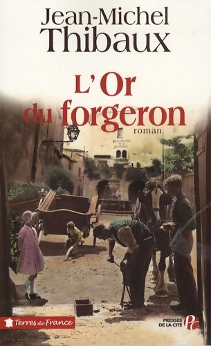 Livrenpoche : L'or du forgeron - Jean-Michel Thibaux - Livre