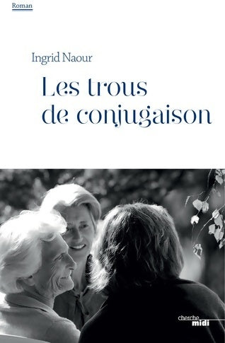 Livrenpoche : Les trous de conjugaison - Ingrid Naour - Livre