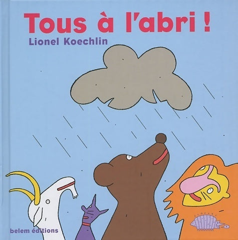 Livrenpoche : Tous à l'abri ! - Lionel Koechlin - Livre