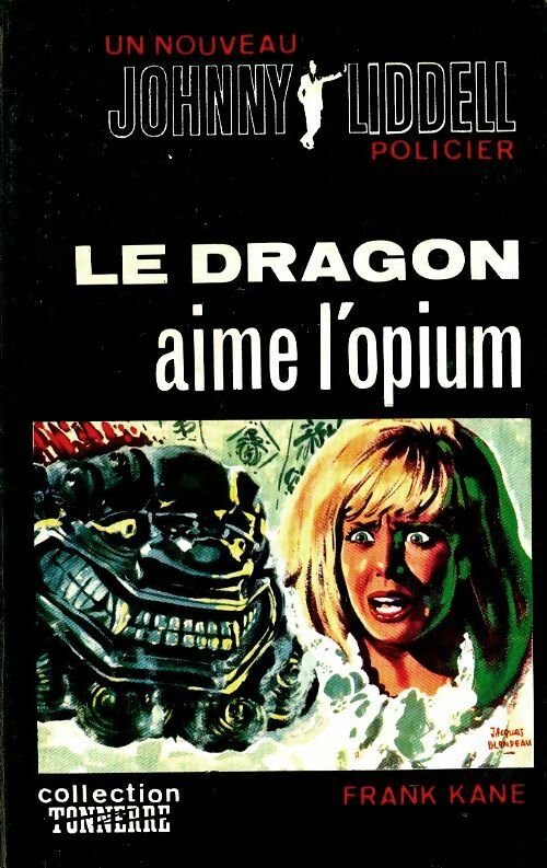 Livrenpoche : Le dragon aime l'opium - Frank Kane - Livre