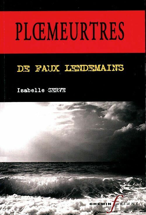 Livrenpoche : De faux lendemains - Isabelle Serve - Livre