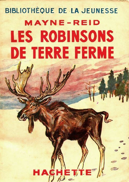 Livrenpoche : Les Robinsons de terre ferme - Reid Mayne - Livre