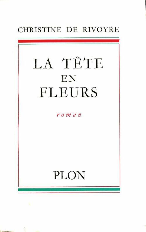 Livrenpoche : La tête en fleurs - Christine De Rivoyre - Livre
