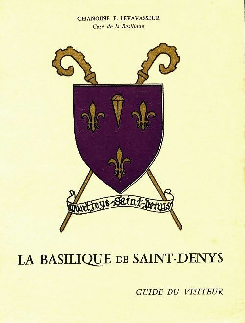 Livrenpoche : La basilique de Saint-Denys. Guide du visiteur - F Levavasseur - Livre