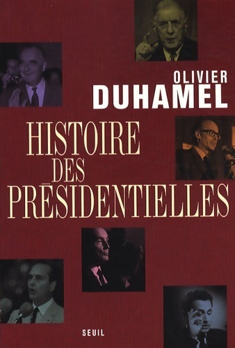 Livrenpoche : Histoire des présidentielles - Olivier Duhamel - Livre