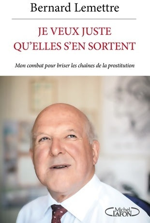 Livrenpoche : Je veux juste qu'elles s'en sortent - Bernard Lemettre - Livre