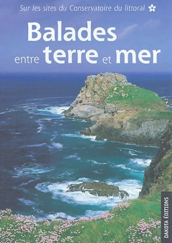 Balades entre terre et mer sur les sites du conservatoire - Collectif - Livre