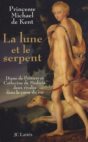 Livrenpoche : La lune et le serpent - Michael Princesse de Kent - Livre