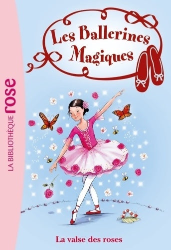 Livrenpoche : Les ballerines magiques Tome XVIII : La valse des roses - Darcey Bussell - Livre