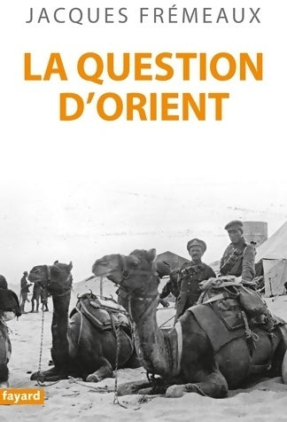 Livrenpoche : La question d'orient - Jacques Frémeaux - Livre
