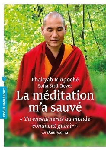 Livrenpoche : La méditation m'a sauvé - Phakyab Rinpoche - Livre