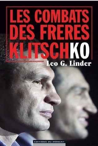 Livrenpoche : Les combats des frères Klitschko - Leo G. Linder - Livre