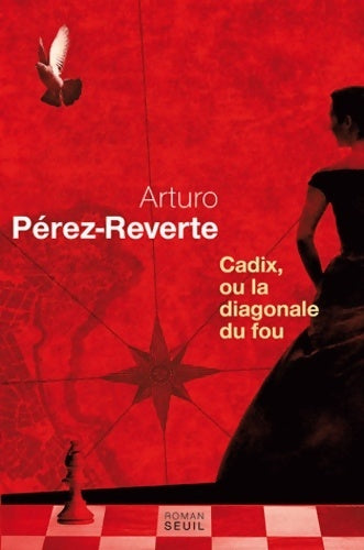 Livrenpoche : Cadix, ou la diagonale du fou - Arturo Pérez-Reverte - Livre