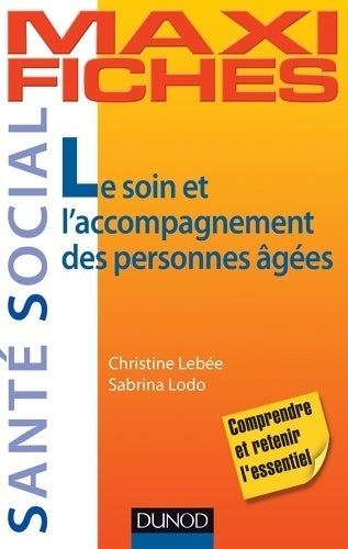 Livrenpoche : Le soin et l'accompagnement des personnes âgées - Christine Lebée - Livre