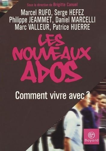 Livrenpoche : Les nouveaux ados. Comment vivre avec ? - Brigitte Canuel - Livre