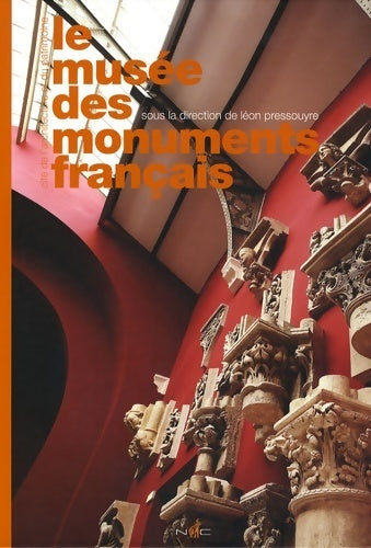 Livrenpoche : Le musée des monuments français - Léon Pressouyre - Livre
