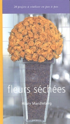 Livrenpoche : Fleurs sechées - Hilary Mandleberg - Livre