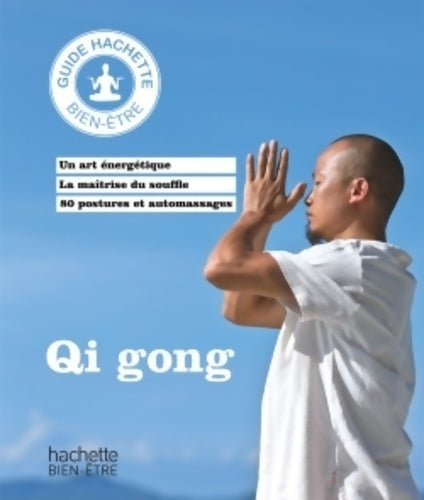 Livrenpoche : Qi gong. Rétablir l'équilibre du corps et de l'esprit - Thierry Sobrecases - Livre