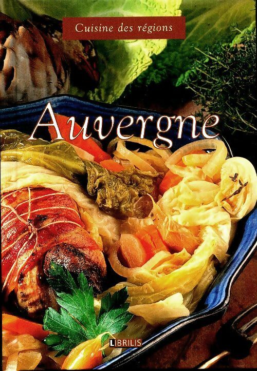 Livrenpoche : Cuisine des régions : Auvergne  - Collectif - Livre