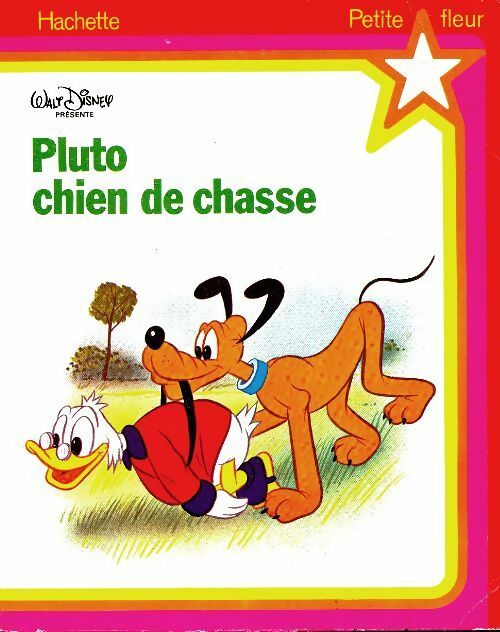 Pluto chien de chasse - Walt Disney -  Petite Fleur - Livre