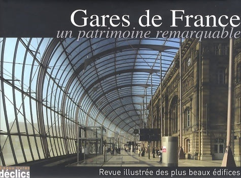 Gares de France. Un patrimoine remarquable - Catherine Grive - Livre
