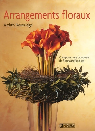 Livrenpoche : Arrangements floraux - Ardith Beveridge - Livre