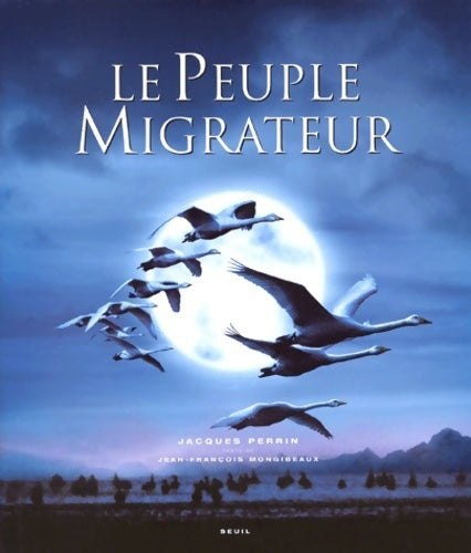 Livrenpoche : Le peuple migrateur - Jacques Perrin - Livre