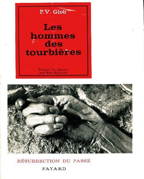 Livrenpoche : Les hommes des tourbières - P. V. Glob - Livre