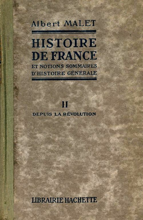 Livrenpoche : Histoire de France Time II : Depuis la Révolution - Albert Malet - Livre