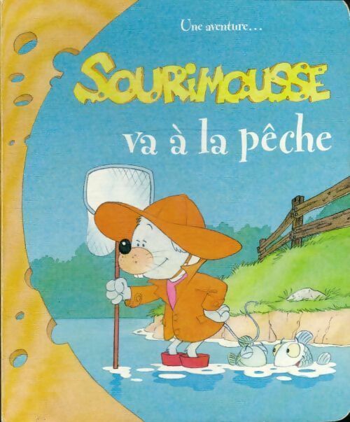 Livrenpoche : Sourimousse va à la pêche - Peral - Livre