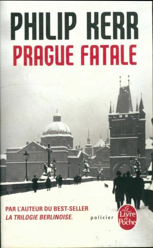 Prague fatale - Philip Kerr -  Le Livre de Poche - Livre