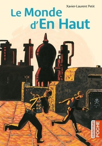 Livrenpoche : Le monde d'en haut - Xavier-Laurent Petit - Livre