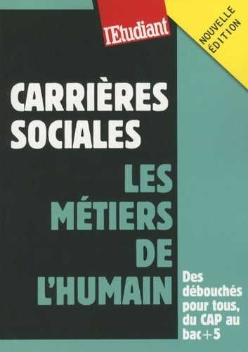 Carrières sociales : Les métiers de l'humain - Gabrielle Blanchout-Busson -  Les Guides de l'Etudiant - Livre