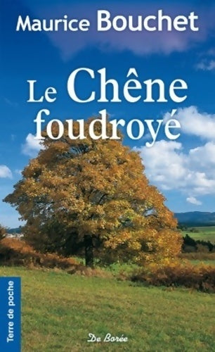 Le chêne foudroyé - Maurice Bouchet - Livre